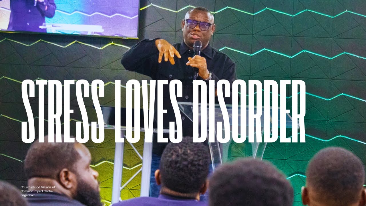 Order & Stress Management | How Disorder Creates Pressure & How God Brings Peace | Dr Emmanuel Akpe