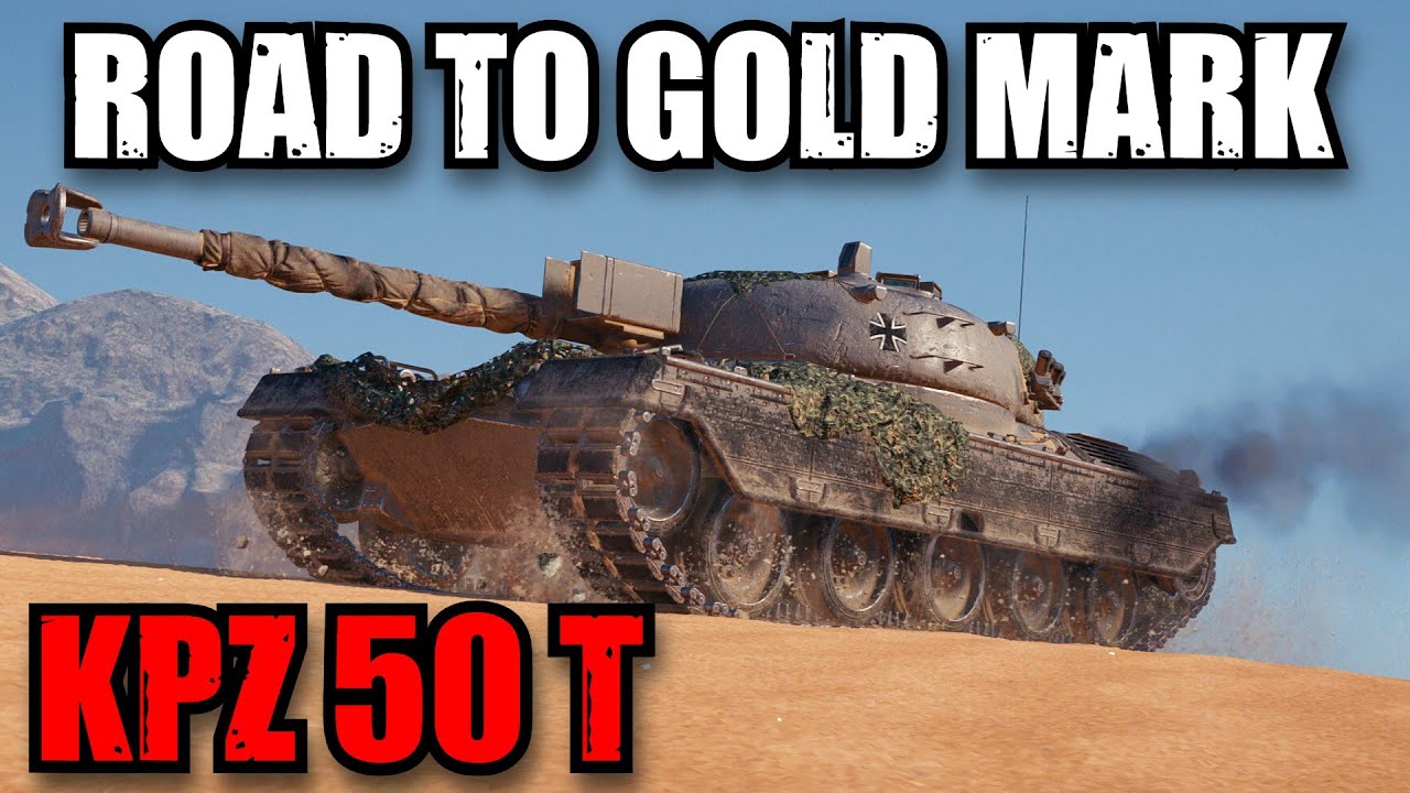 How To Kampfpanzer 50 t: Road To Gold/4th Mark: WoT Console - World of Tanks Console