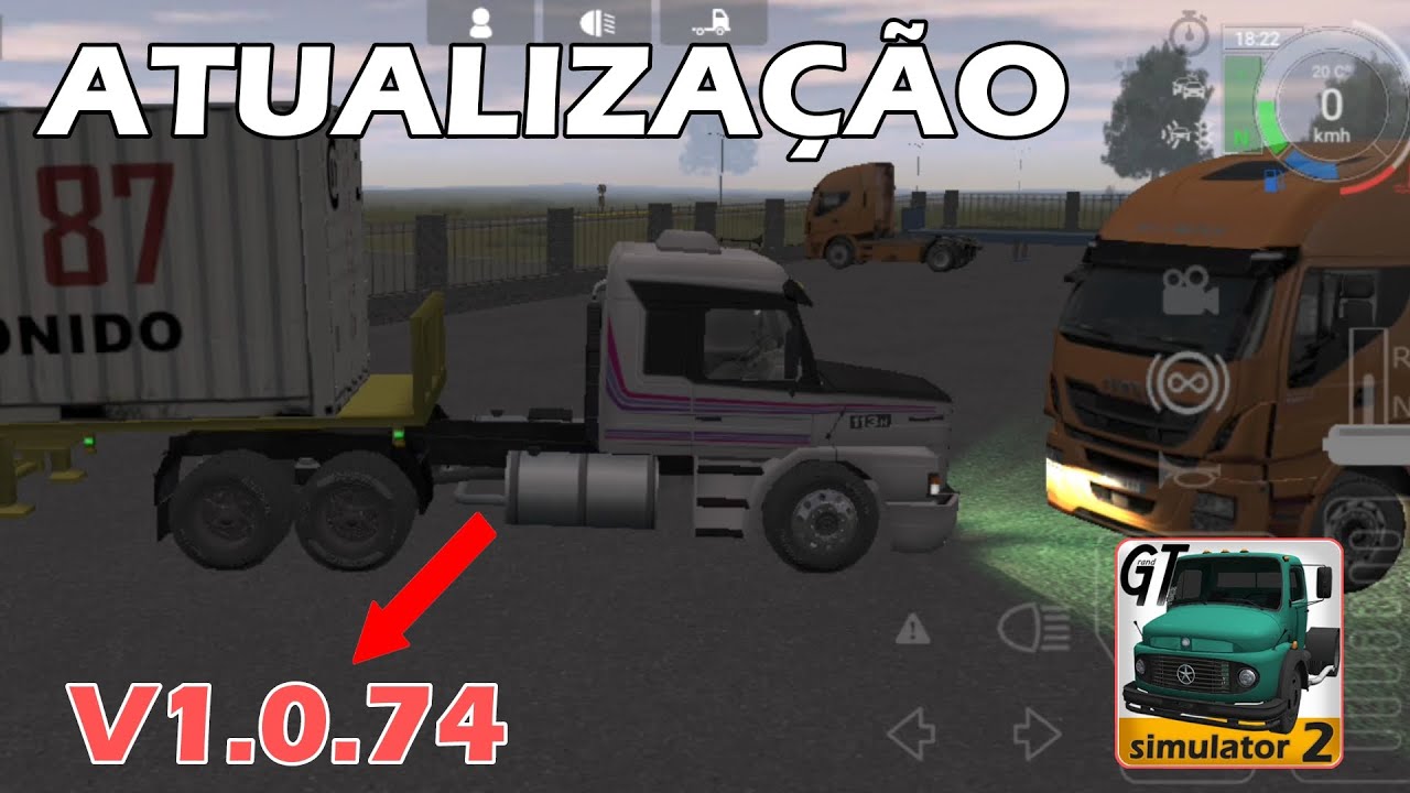 GRAND TRUCK SIMULATOR 2 - SAIU MAIS UMA ATUALIZAÇÃO DESSA VEZ NA VERSÃO 1.0.74 - NEW UPDATE - 