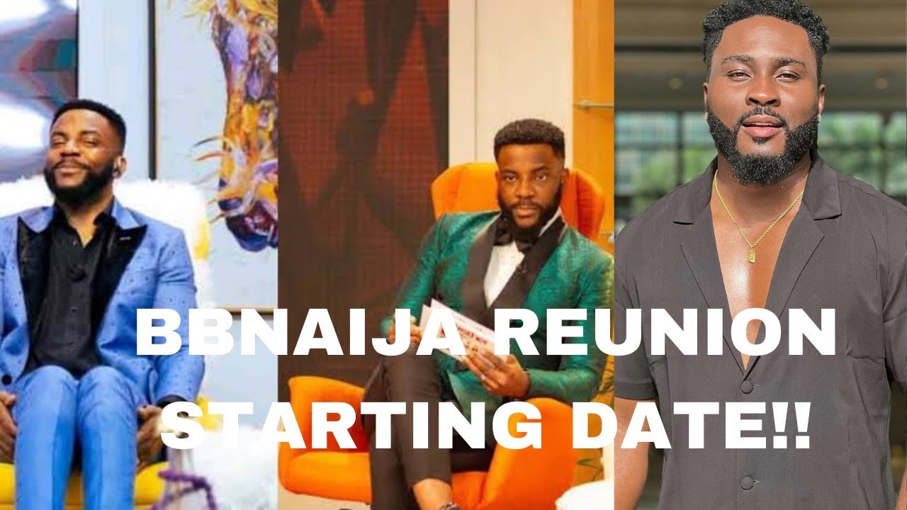 BBNAIJA 2022  REUNION SHOW STARTING DATE AND EXPECTATIONS