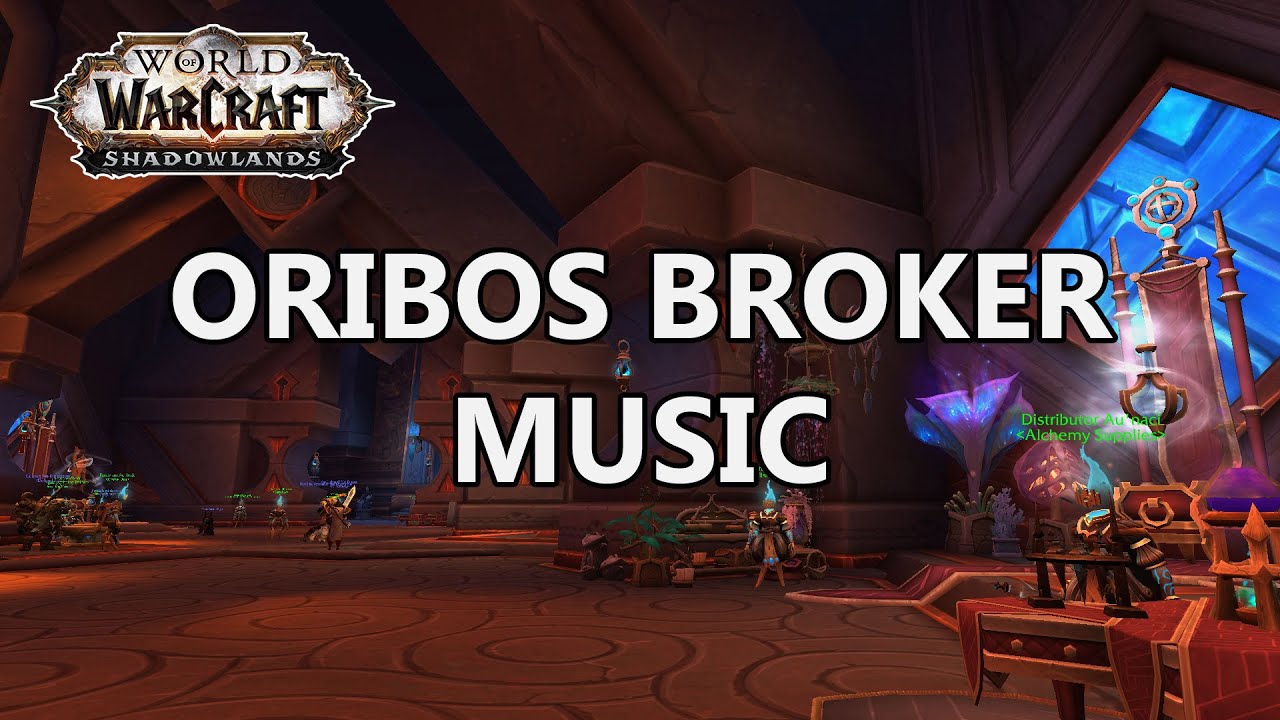 Oribos Broker Music - World of Warcraft Shadowlands