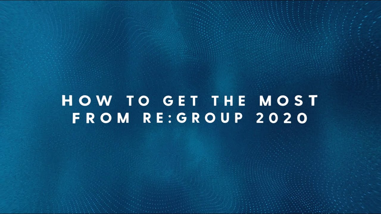 How To Get The Most From Regroup 2020