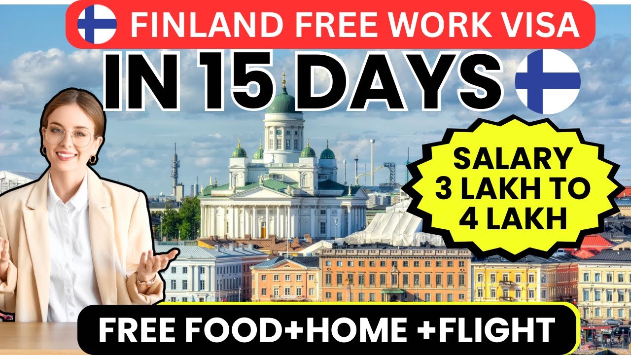 FINLAND FREE WORK VISA 2025 || FINLAND SPONSORED VISA || SALARY 3 LAC TO 4 LACS