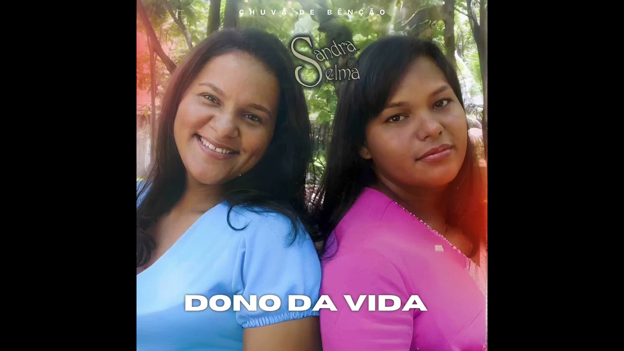 Sandra e Selma - Dono da Vida (áudio)