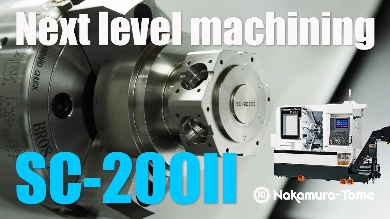 Next level machining with SC-200Ⅱ