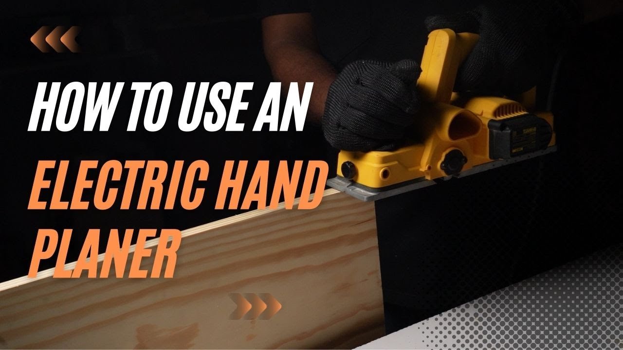 How to Use an Electric Hand Planer: Quick Tutorial