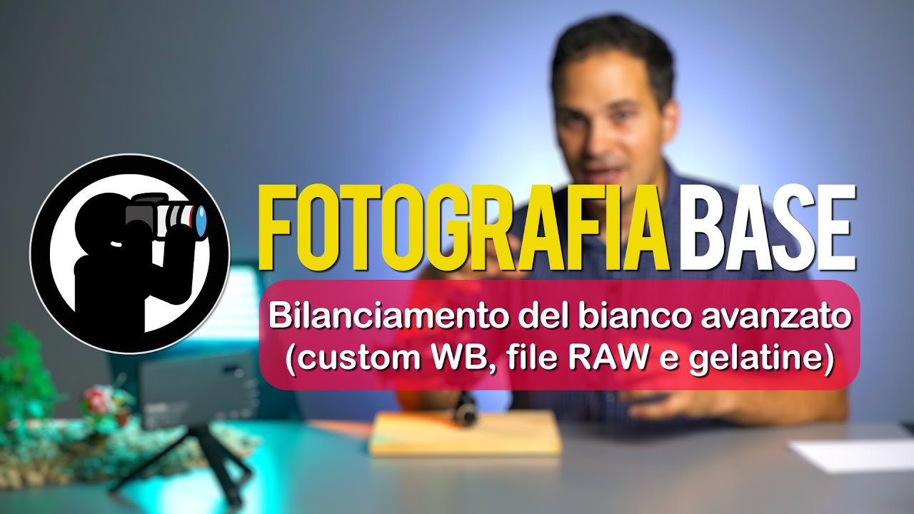 Corso di Fotografia - 11 - Bilanciamento del bianco avanzato (custom WB, file RAW e gelatine)