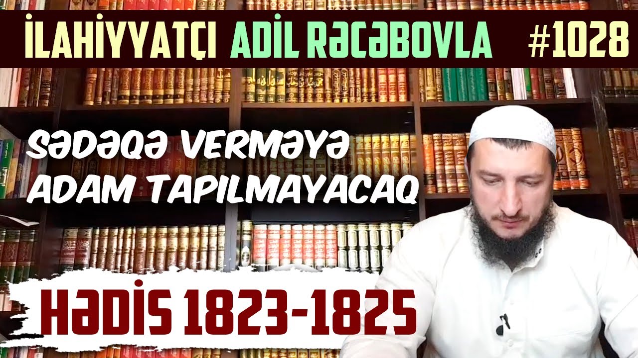 Sədəqə verməyə adam tapılmayacaq | RiyadusSalihin #1028 | SUAL-CAVAB | Adil Rəcəbov