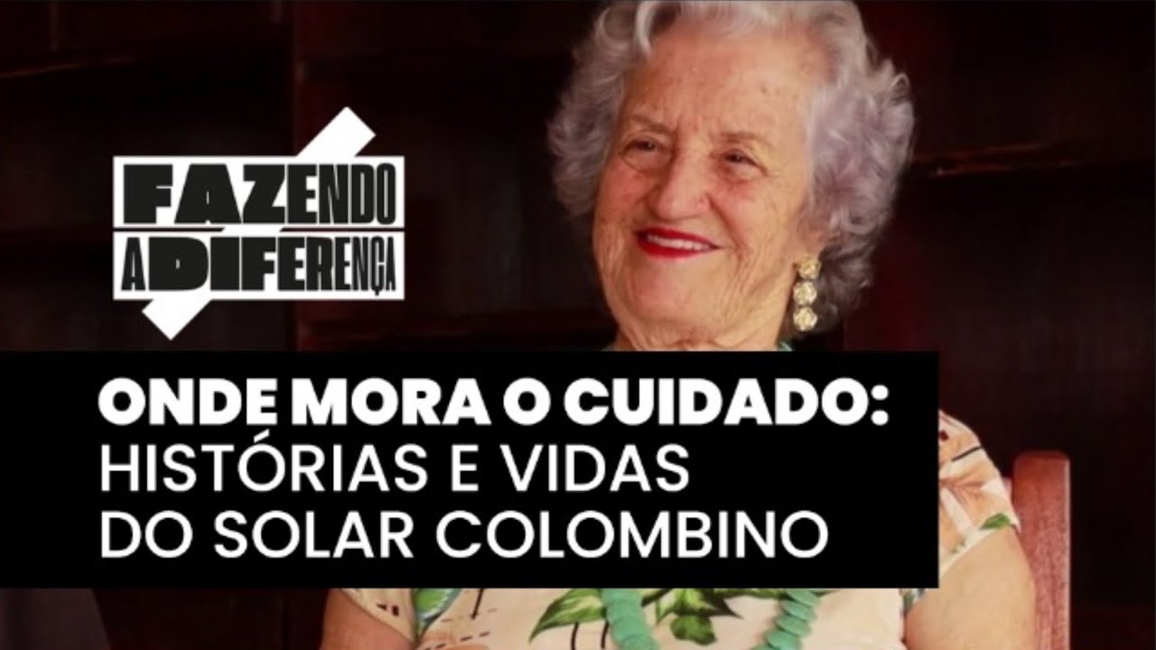 Onde Mora o Cuidado: hist&oacute;rias e vidas do Solar Colombino