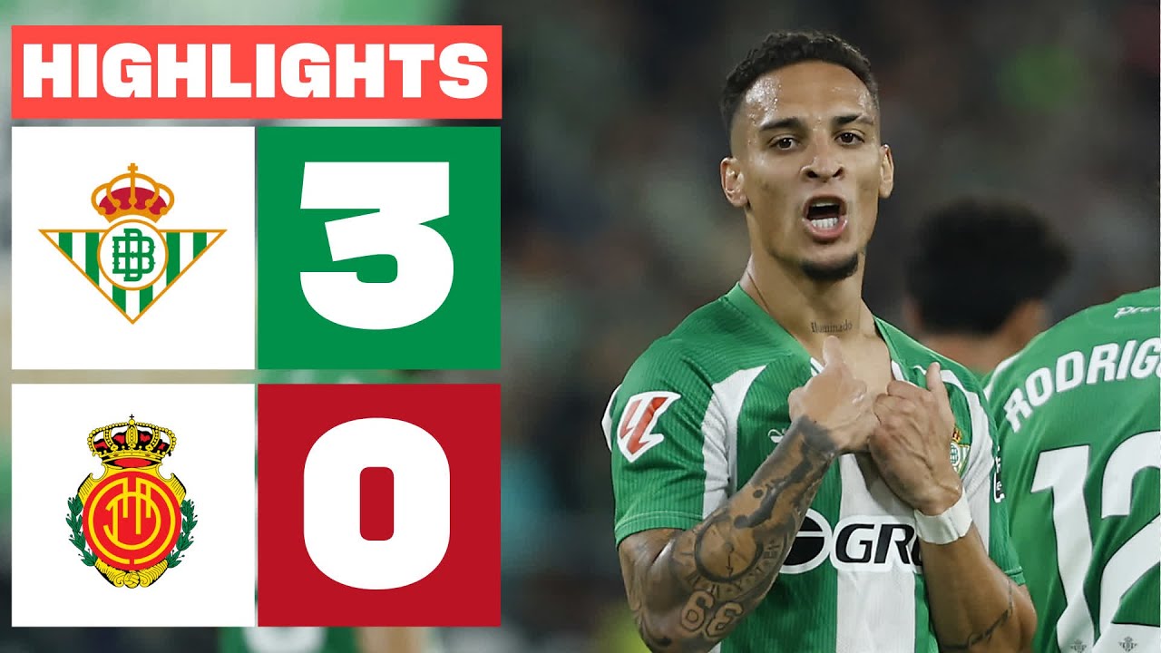 REAL BETIS 3 - 0 RCD MALLORCA | RESUMEN LALIGA EA SPORTS