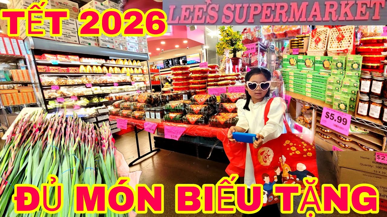 TẾT 2026: Lee Supermarket San Jose ngập tràn Hoa Tết & Bánh Chưng làm QUÀ BIẾU! 🌸🧧