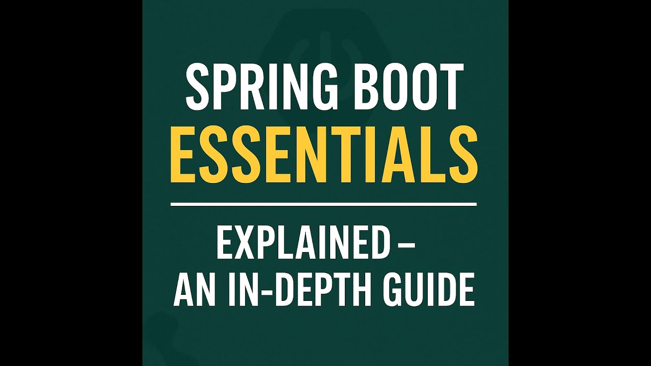Spring Boot Essentials – Complete Beginner to Pro Guide