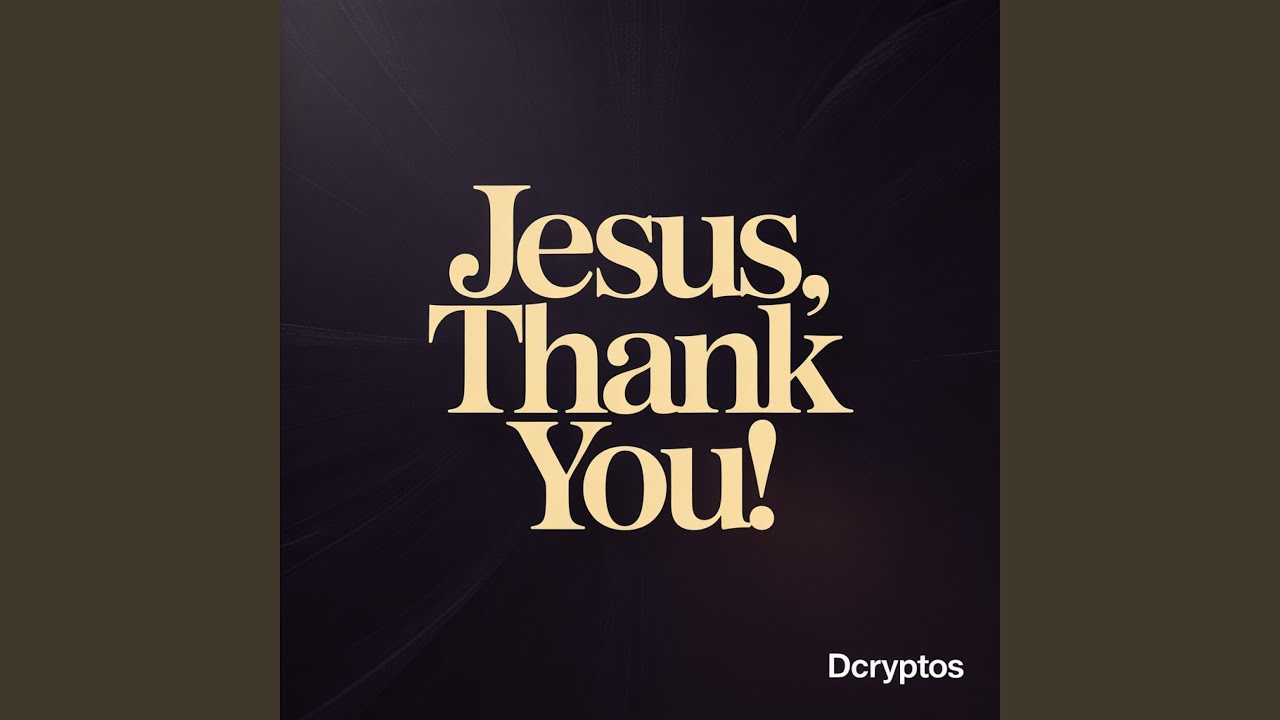 Jesus, Thank You!