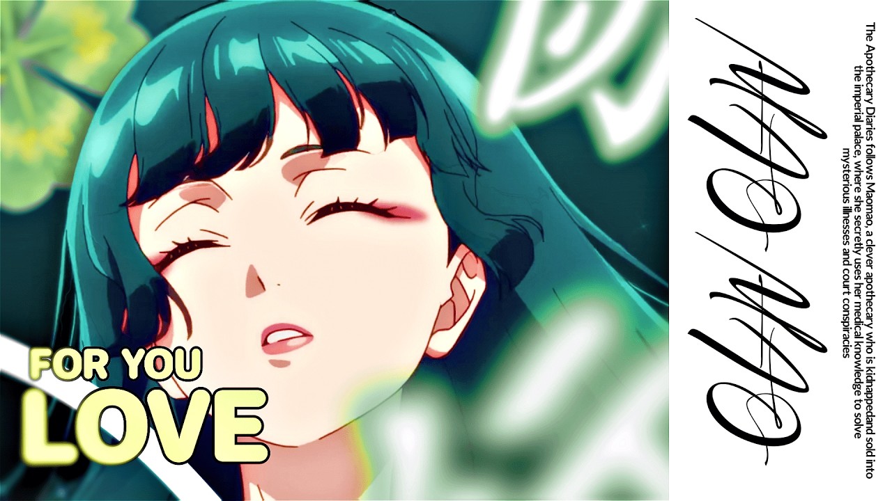 LOVE FOR YOU - MAO MAO [ AMV/EDIT ] 4K!!