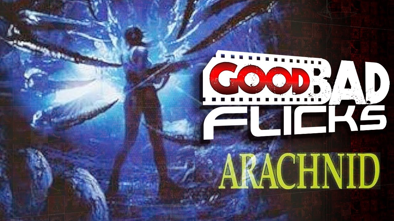 Arachnid - Good Bad Flicks