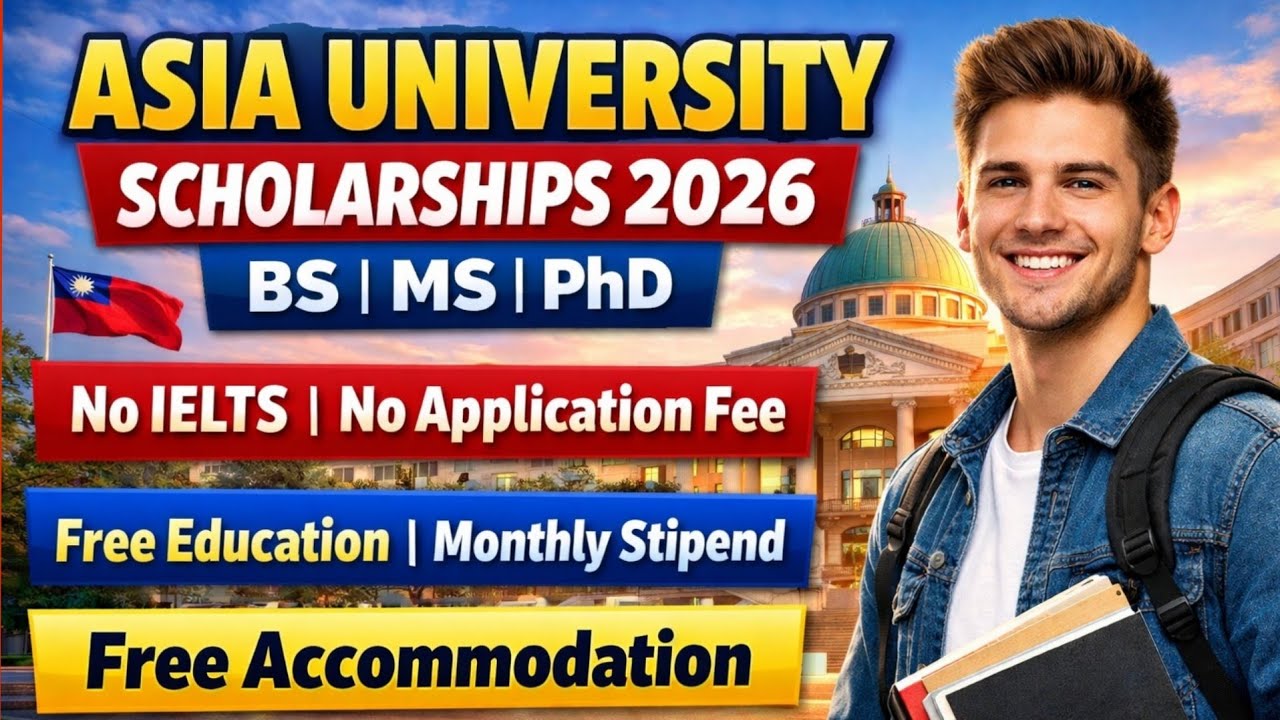 Asia University Taiwan Scholarships 2026 | BS, MS & PhD | No IELTS | No Application Fee