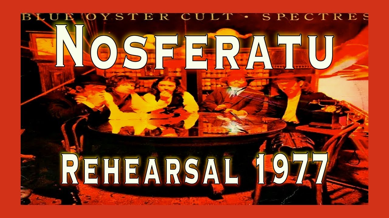 Nosferatu🌟Rehearsal 1977🦪Blue &Ouml;yster Cult pre-Spectres album⭐️💿