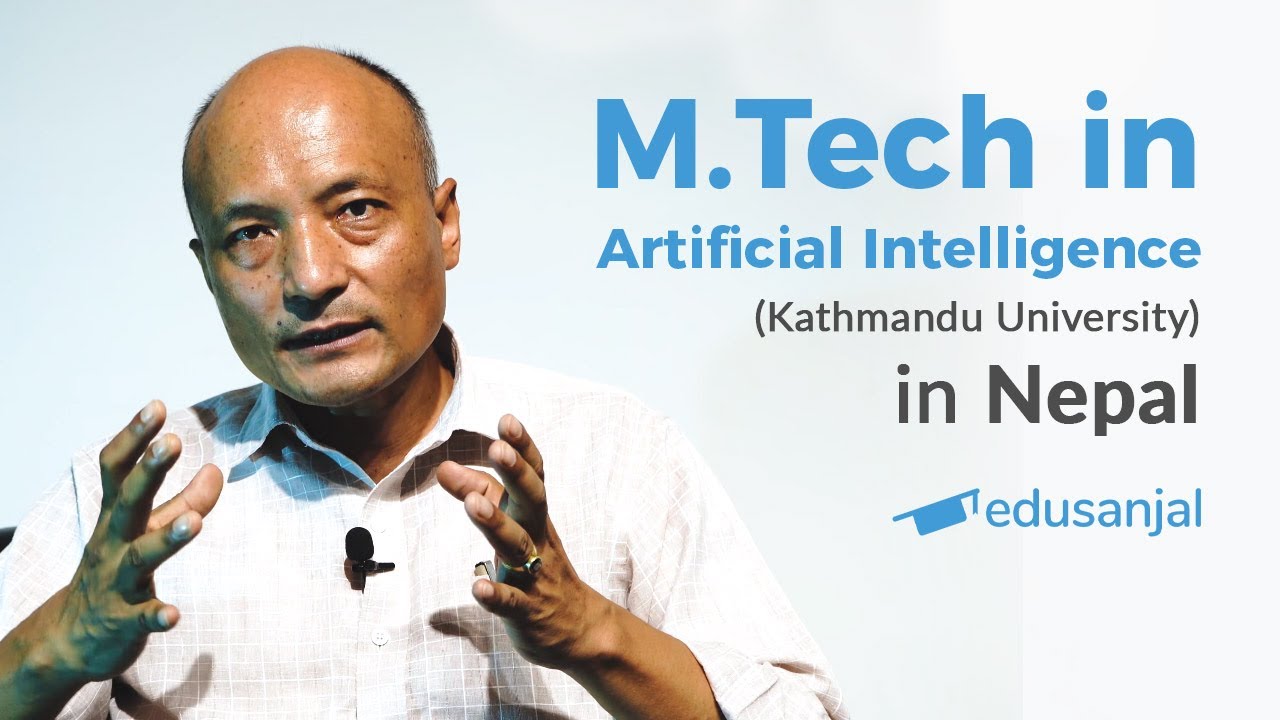 Masters of Technology in Artificial Intelligence (AI) in Nepal (Kathmandu University)