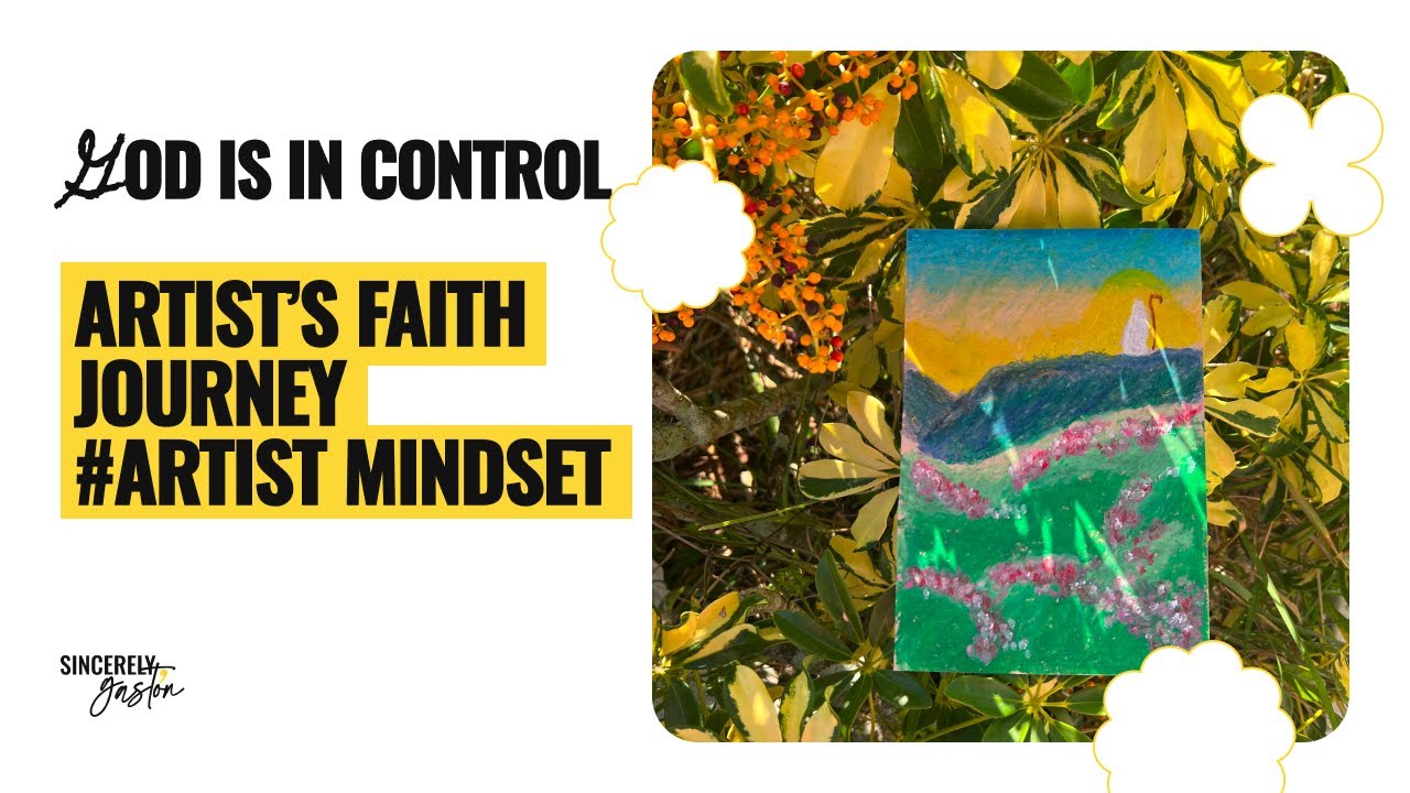 God is in Control: Artist's Faith Journey 