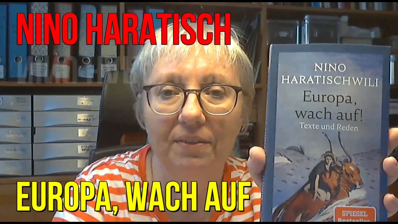 Nino Haratischwilli: Europa, wach auf!