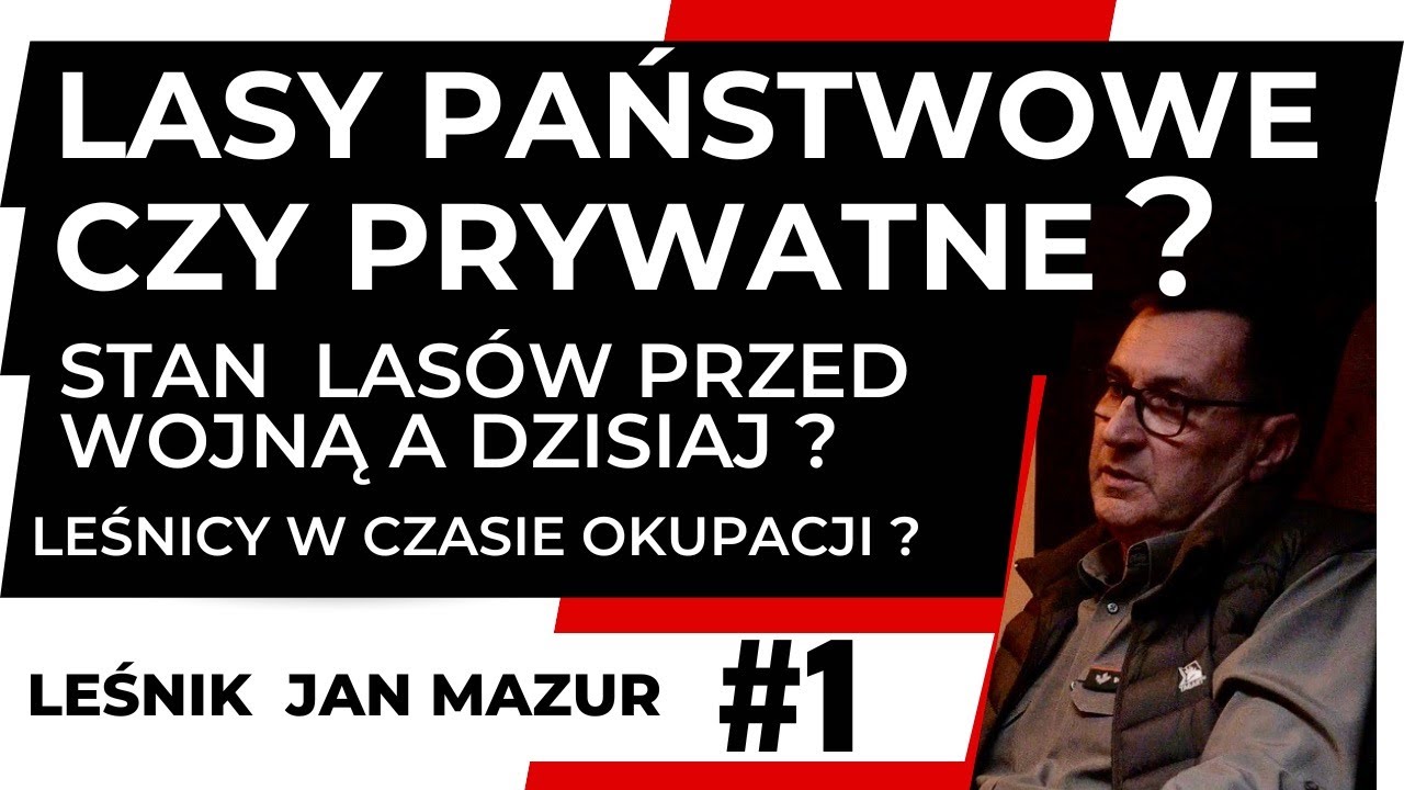 LASY PAŃSTWOWOWE CZY LASY PRYWATNE ? HISTORIA LEŚNIKA.