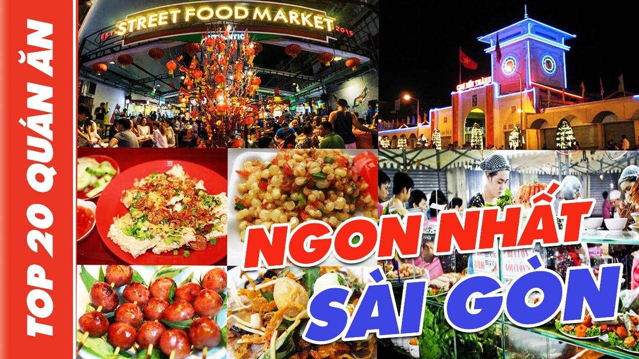 Top 20 Quán Ăn Ngon Nhất Sài Gòn Nhất Định Bạn Phải Thử Một Lần
