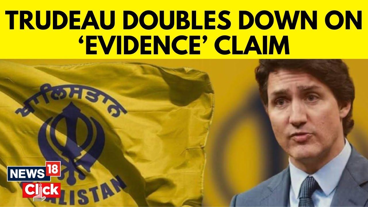 India Canada Khalistan News | Justin Trudeau Backtracks From Khalistani Evidence Claims | N18V