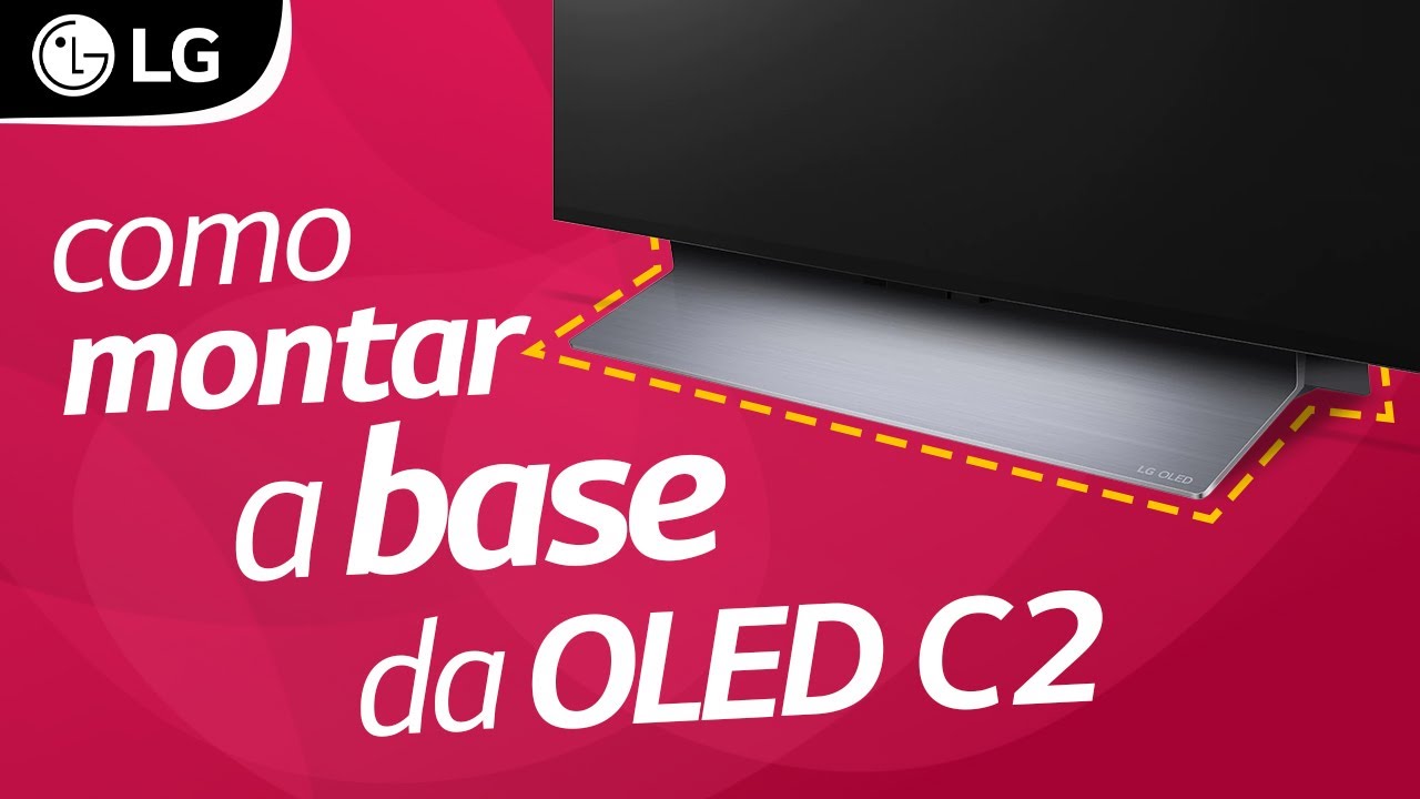 Como montar a base da TV LG OLED C2