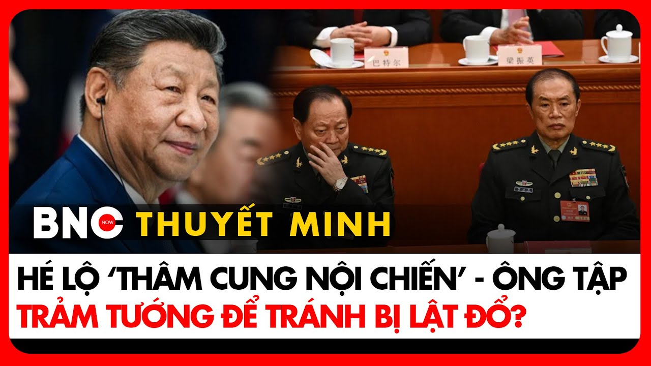 Thuyết minh: Ông Tập ‘đập đi xây lại’ hàng ngũ tướng lĩnh - ảnh hưởng gì Biển Đông, Đài Loan?