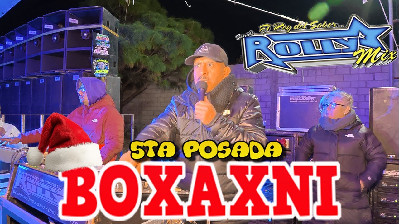 5ta Posada ROLLY MIX Boxaxni San Salvador Hgo. Barrio Clarín Cada vez que No Te Tengo 35 Aniversario