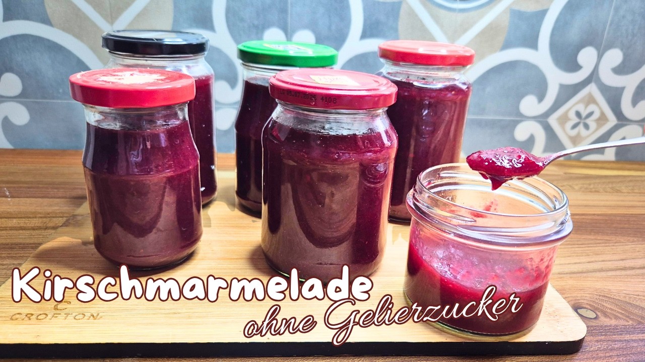 Kirschmarmelade wie Oma es machte, wenig Zucker, ohne Zusatzstoffe! Fruchtig & lecker #232