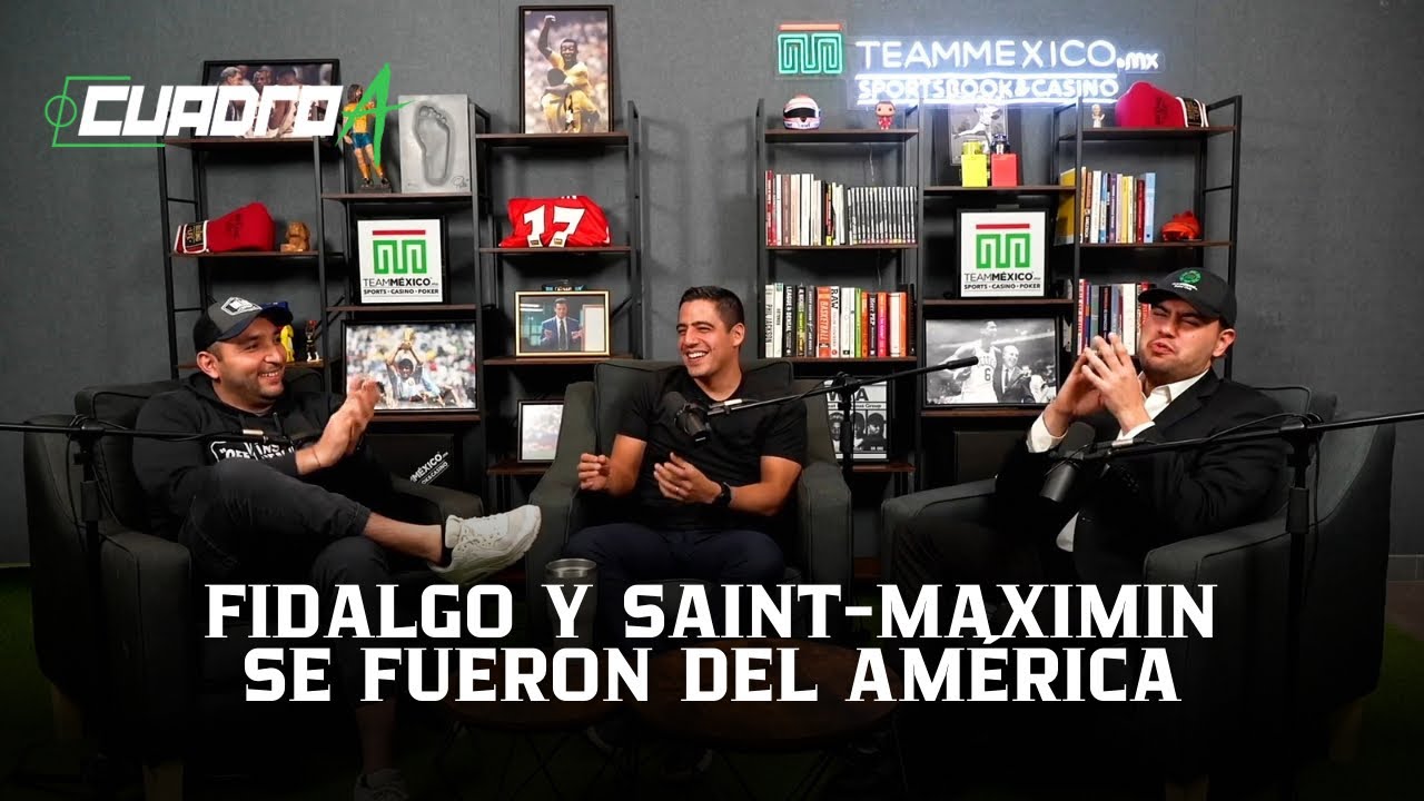 Episodio 42: Fidalgo se fue regalado del América | Cuadro A 