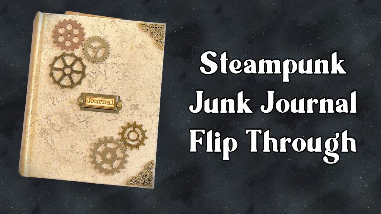 Junk Journal Flip Through - Steampunk