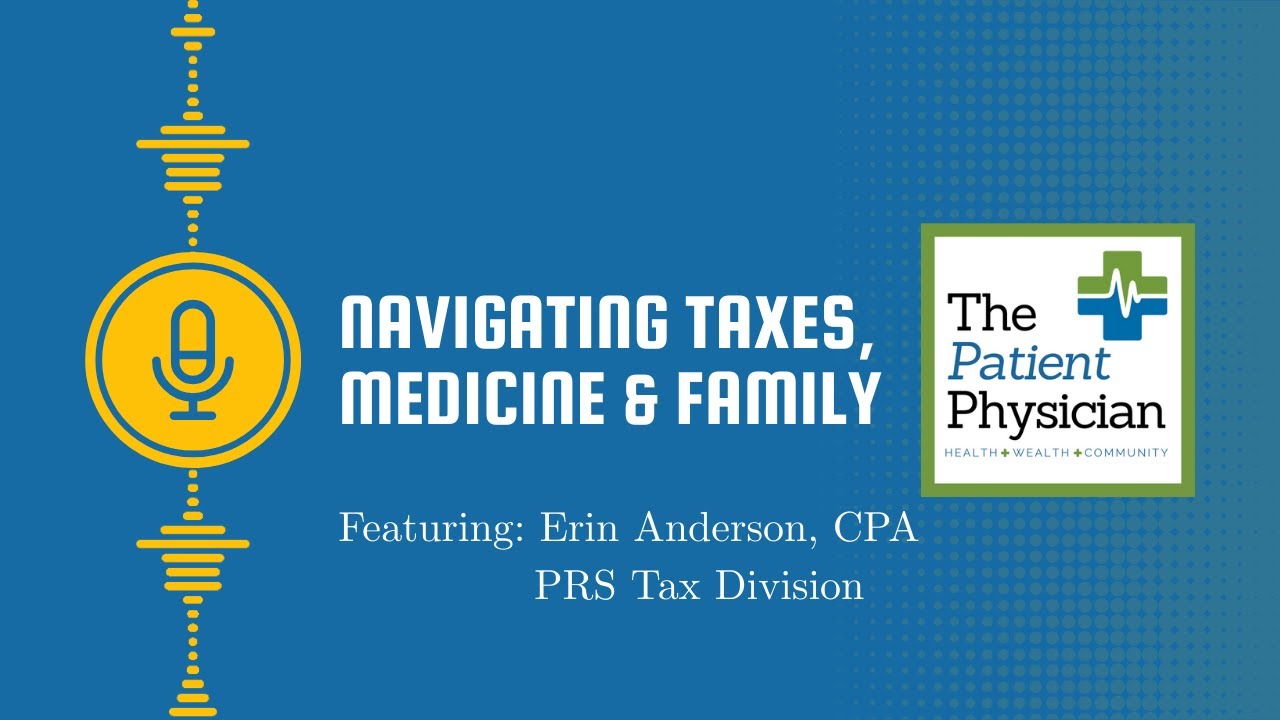 Navigating Taxes, Medicine & Family with Erin Anderson, CPA