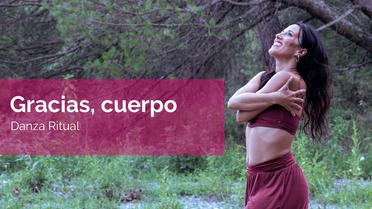 Gracias, cuerpo - Danzaterapia Chakra healing. #danzaritual #autocuidado #danzaconsciente
