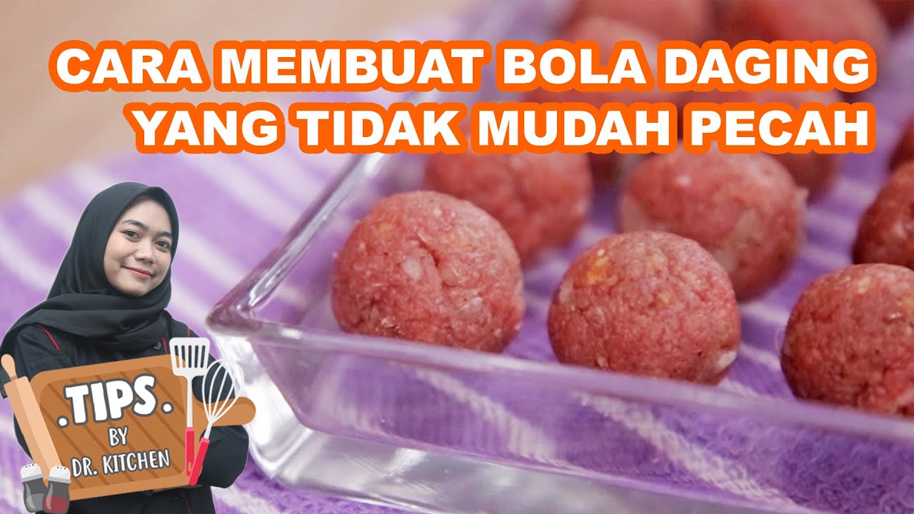 GINI LHO!!! CARA MEMBUAT BOLA DAGING YANG TIDAK MUDAH PECAH