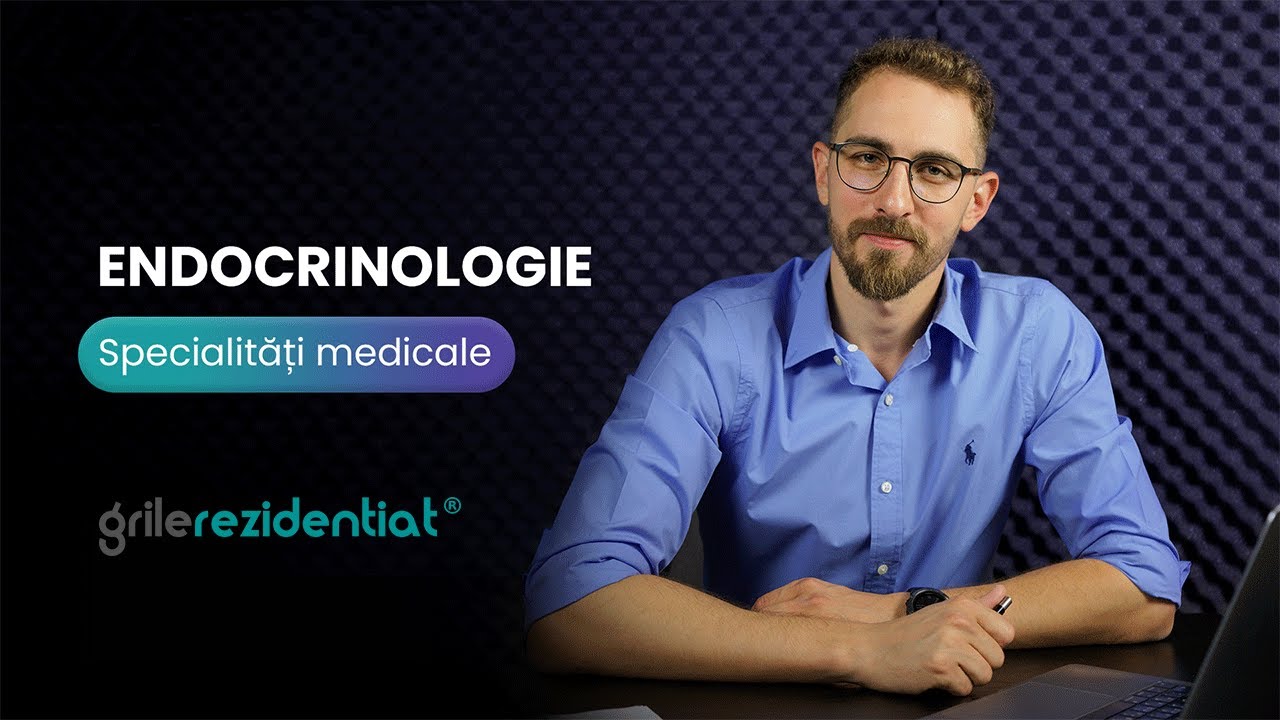 II.12. Endocrinologie @ Cum să-ți alegi specialitatea într-un mod informat