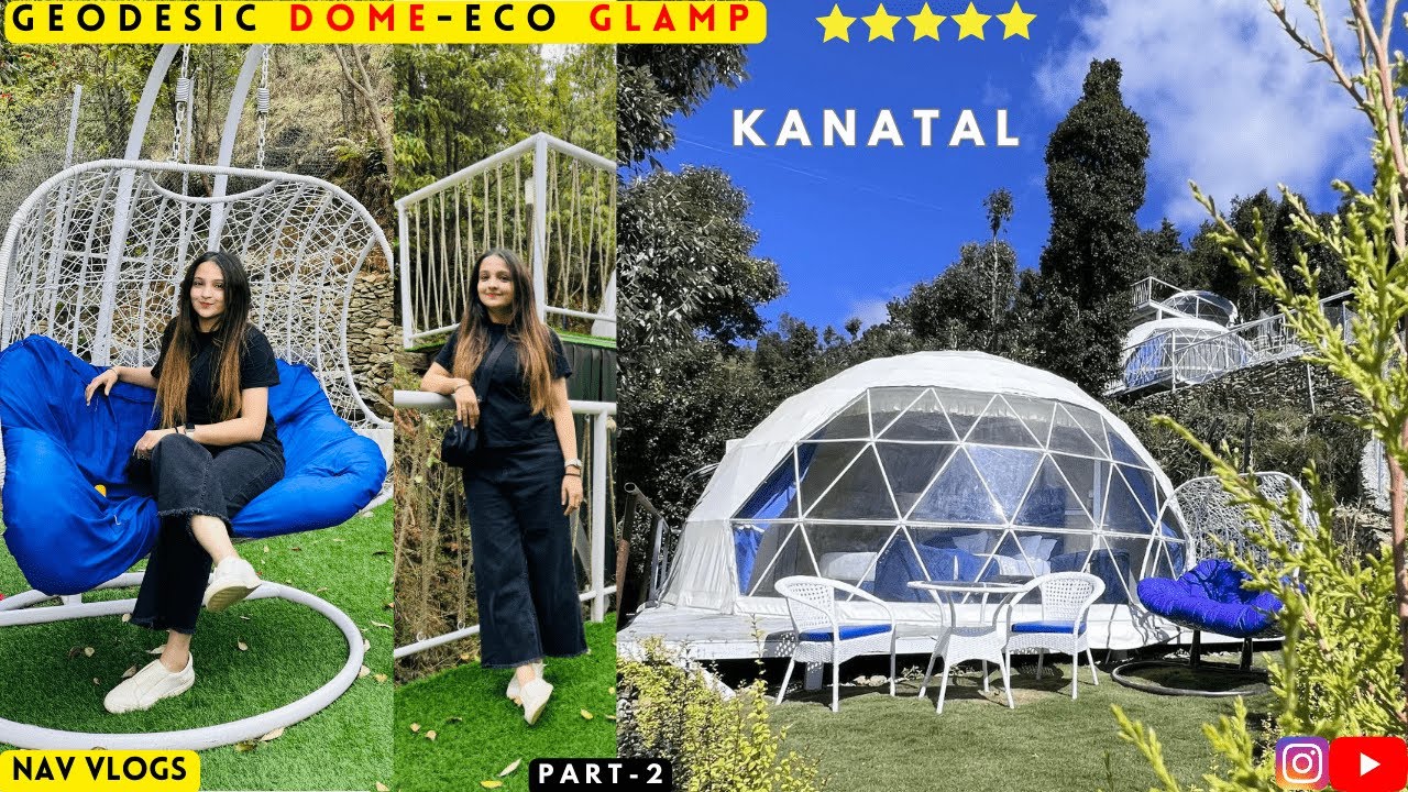 unexplored Uttarakhand - KANATAL | #geodesicdome #luxury #⭐⭐⭐⭐⭐ | @NAVVLOGS1