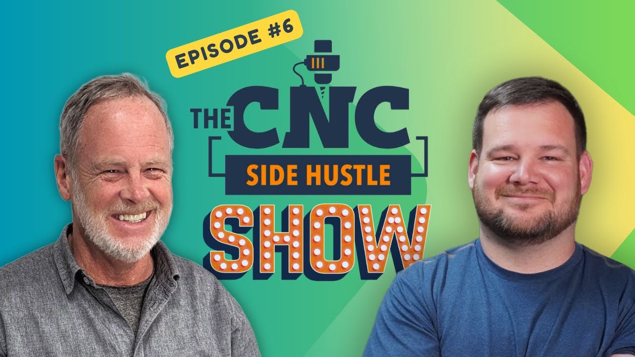 The CNC Side Hustle Show: Episode #6 with special guest Garrett Fromme of @IDCWoodcraft