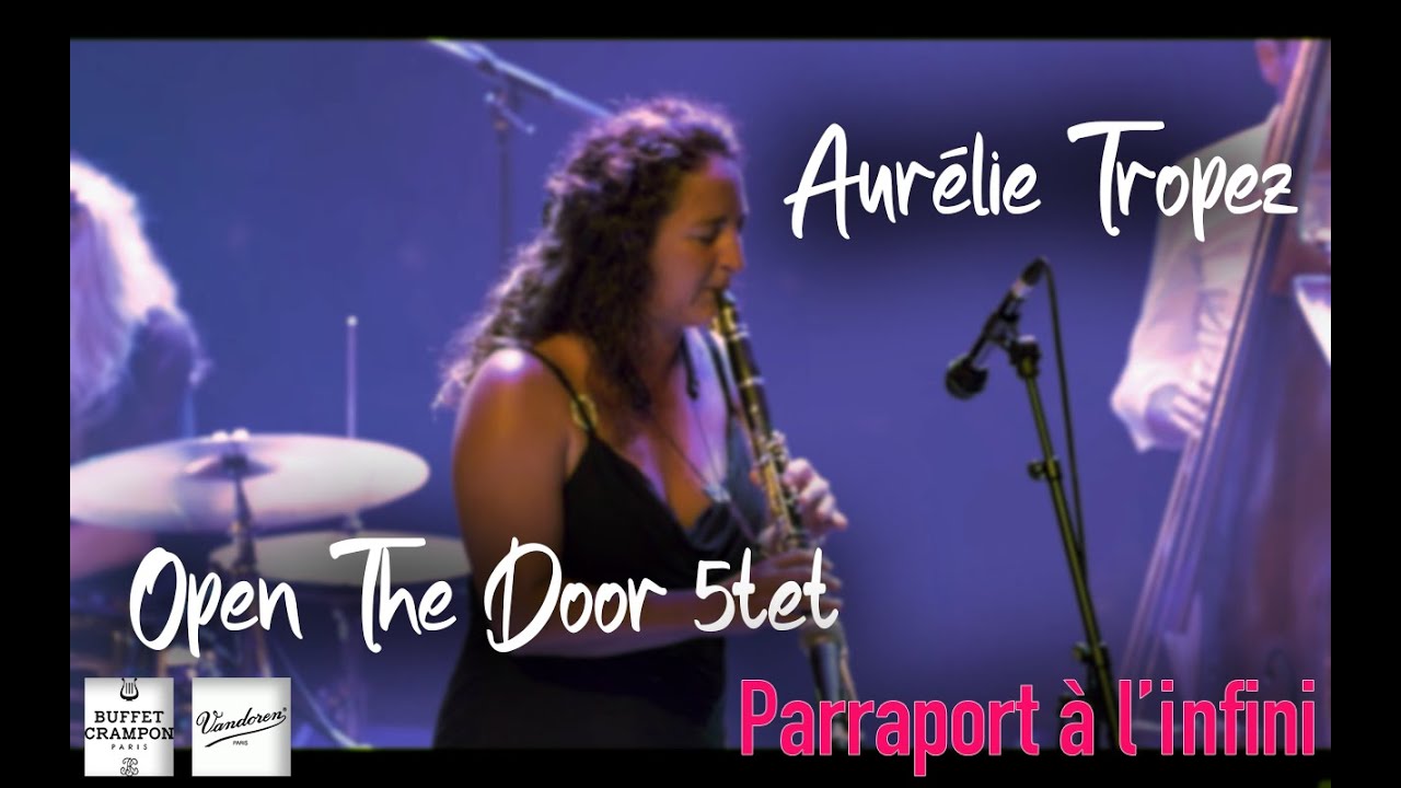Parraport à L'infini - Aurélie Tropez Open The Door 5tet - Live