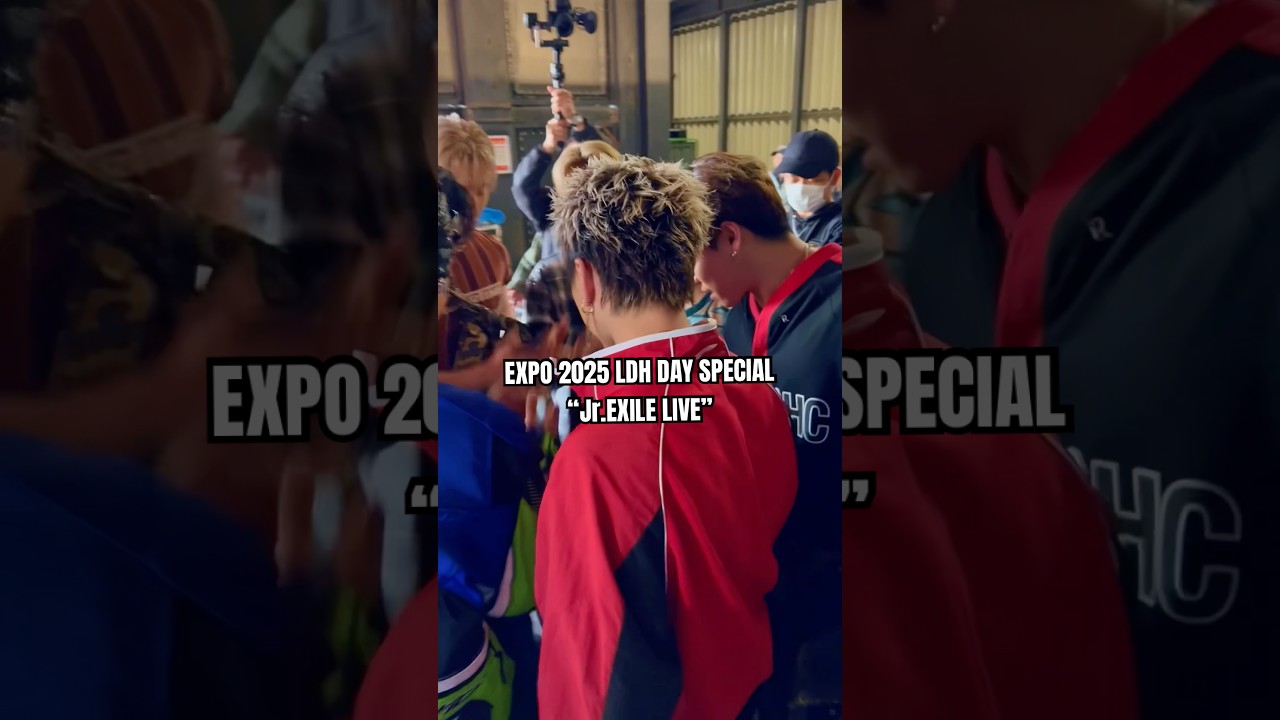 EXPO 2025 LDH DAY SPECIAL “Jr.EXILE LIVE”- 𝗦𝘁𝗮𝗴𝗲 𝗠𝗼𝘃𝗶𝗲 