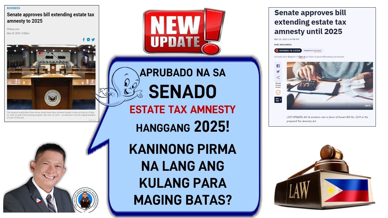 Aprubado na sa Senado! Estate Tax Amnesty until June 15, 2025!