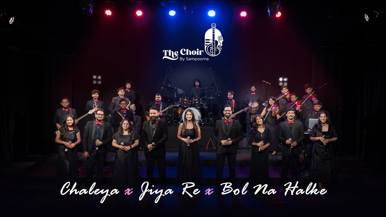 Chaleya x Jiya Re x Bol Na Halke | The Choir | 25 Artist | Experimental Bollywood |