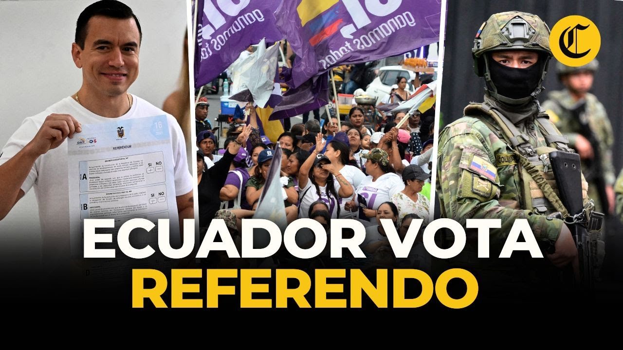 Referendo en Ecuador 2025: bases militares extranjeras y nueva Constituci&oacute;n | El Comercio