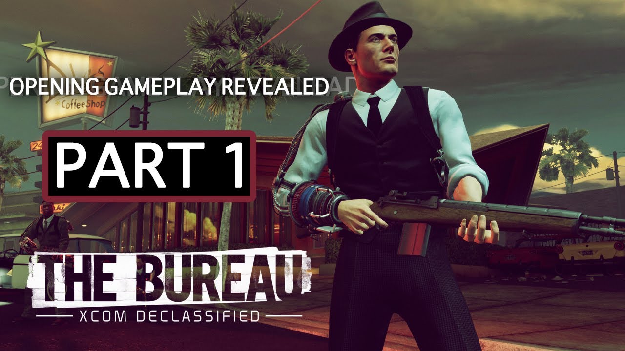 The Bureau: XCOM Declassified - Exclusive Gameplay - Opening Mission (PART 1)