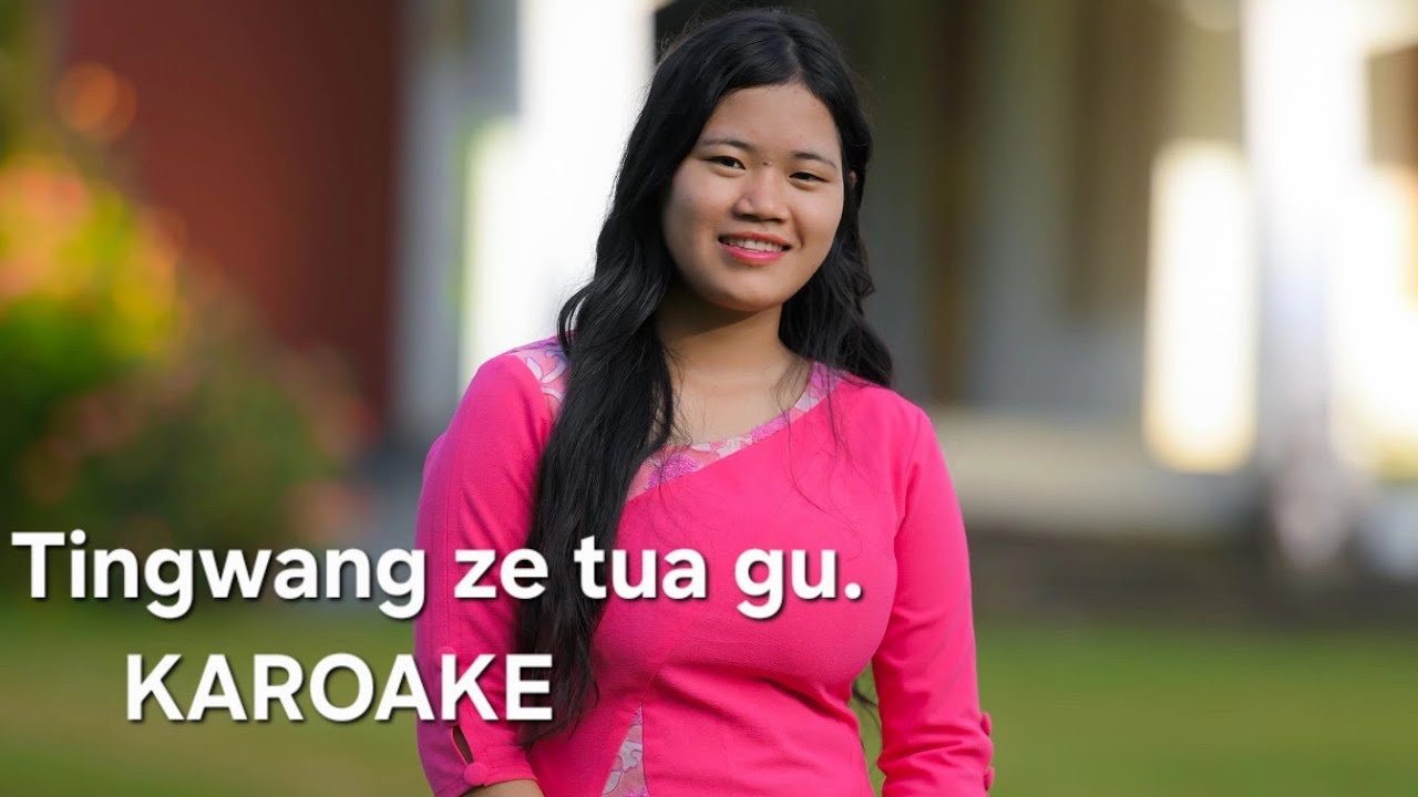 Tingwang ze tua gu KAROAKE (Official_music Tabamyile pame 