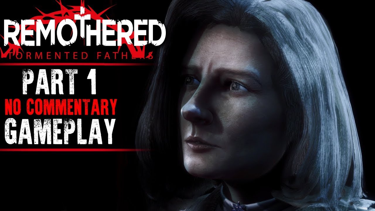 Remothered: Tormented Fathers Геймплей &mdash; Часть 1 (Без комментариев)