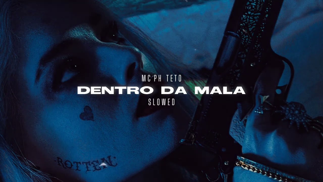 MC PH, Teto - DENTRO DA MALA (s l o w e d + r e v e r b)