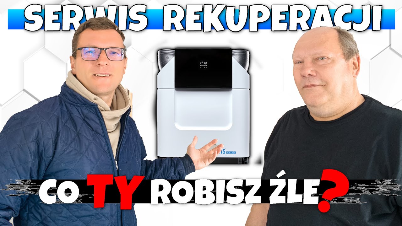 🔧 SERWIS REKUPERATORA KROK PO KROKU. ❄️NAJCZĘSTSZE BŁĘDY I PORADY EKSPERTA