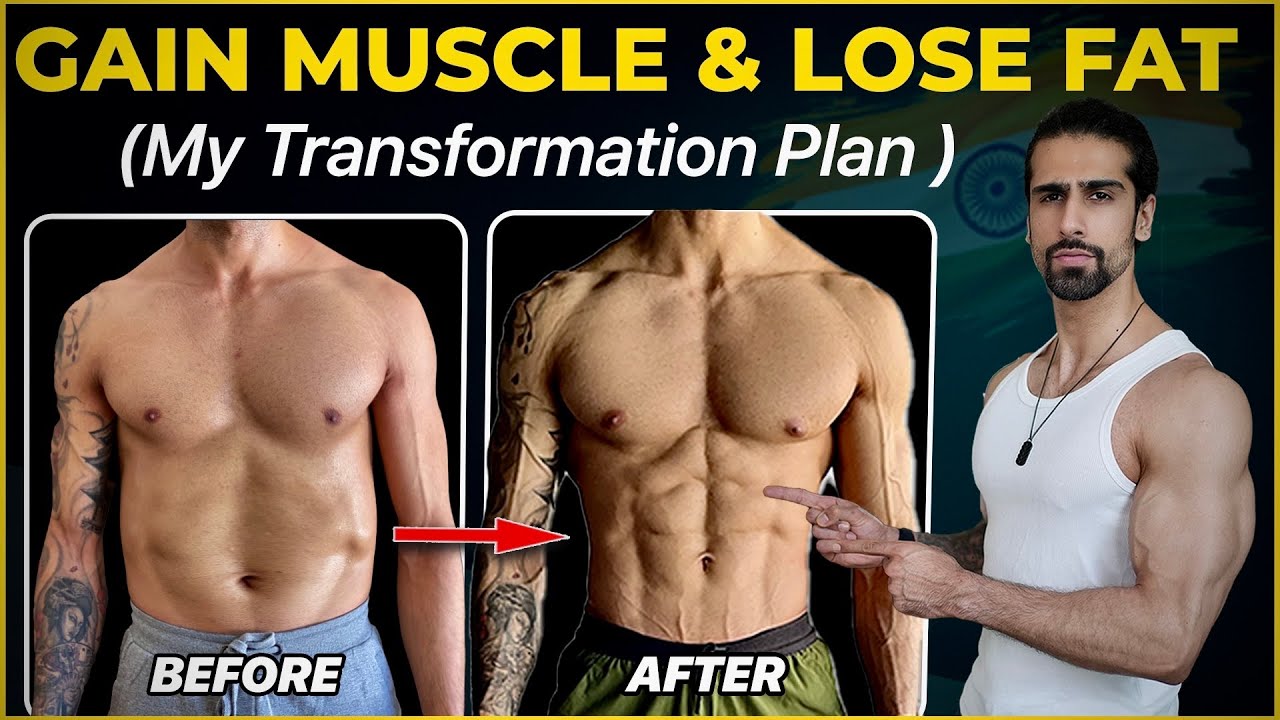How to Gain Muscle & Lose Fat At Same Time (My Transformation Plan)